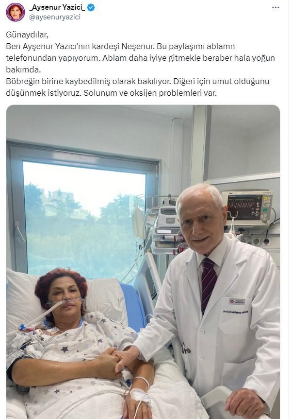 Ayşenur Yazıcı’nın Sağlık Durumu Kötüleşti, Bir Böbreği Kaybedildi ve Tedavi Devam Ediyor